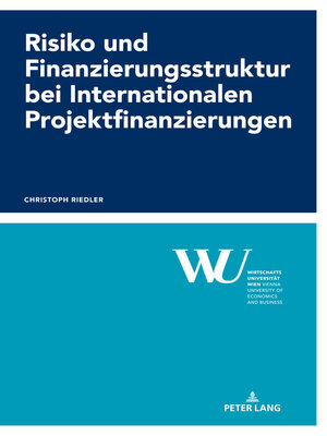 cover image of Risiko und Finanzierungsstruktur bei Internationalen Projektfinanzierungen